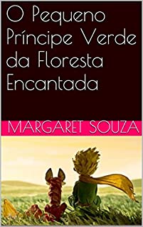 Livro O Pequeno Príncipe Verde da Floresta Encantada