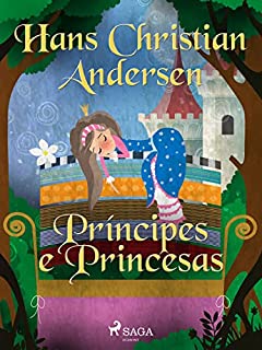 Príncipes e Princesas (Os Contos de Hans Christian Andersen)