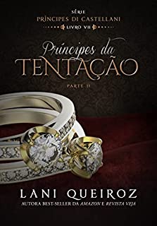 Livro PRÍNCIPES DA TENTAÇÃO (PARTE II): Lindos, orgulhosos e intensos