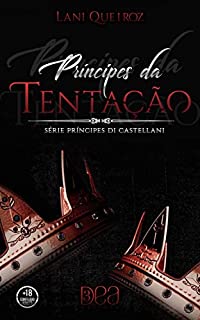 Livro Príncipes da Tentação (Príncipes Di Castellani Livro 6)