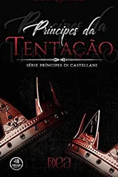 Príncipes da Tentação (Príncipes Di Castellani Livro 6)