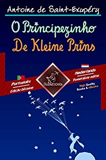 Livro O Principezinho - De Kleine Prins: Texto bilíngue em paralelo - Tweetalig met parallelle tekst: Português - Holandês / Portugees - Nederlands (Dual Language Easy Reader Livro 79)