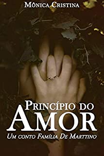Livro Princípio de Amor: Um conto da família De Marttino