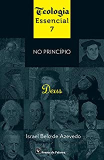 Livro No princípio, Deus (Teologia essencial Livro 1)