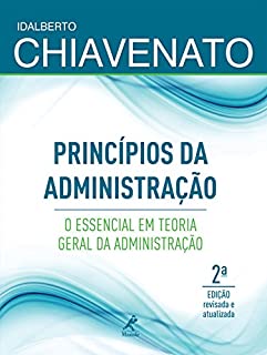 Livro Princípios da Administração: o essencial em Teoria Geral da Administração