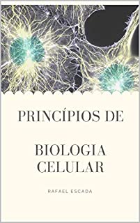 Livro Princípios de Biologia Celular (UniMed Livro 3)