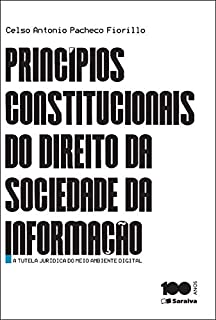 PRINCÍPIOS CONSTITUCIONAIS DO DIREITO DA SOCIEDADE DA INFORMAÇÃO