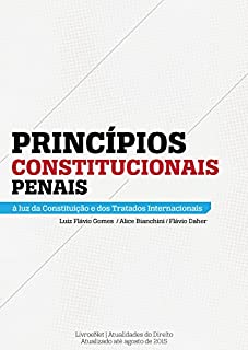 Livro Princípios Constitucionais Penais: à luz da Constituição e dos Tratados Internacionais