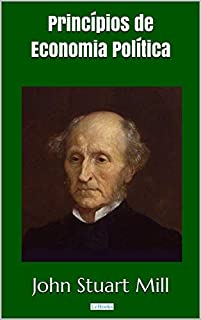 Livro Princípios de Economia Política - Stuart Mill (Coleção Economia Política)
