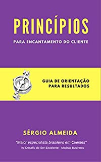 Livro Princípios para Encantamento do Cliente: Guia para orientação de resultados.