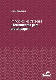 Livro Princípios, estratégias e ferramentas para prototipagem (Série Universitária)