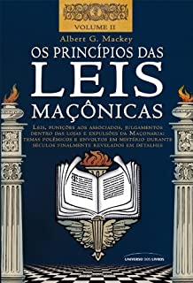 Os Princípios das Leis Maçônicas - Volume II