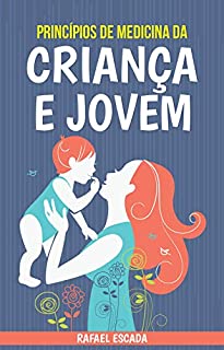 Livro Princípios de Medicina da Criança e Jovem