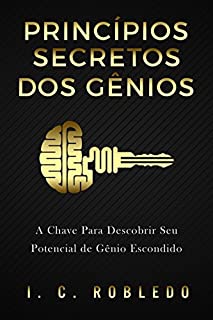 Livro Princípios Secretos dos Gênios: A Chave Para Descobrir Seu Potencial de Gênio Escondido