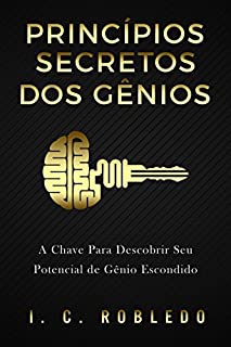 Livro Princípios Secretos dos Gênios: A Chave Para Descobrir Seu Potencial de Gênio Escondido