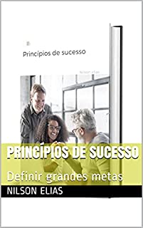 Livro Princípios de sucesso: Definir grandes metas
