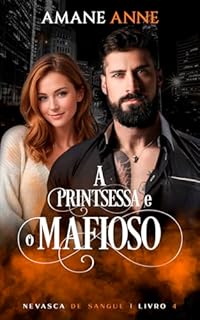 Livro A Printsessa e o Mafioso (Nevasca de Sangue Livro 4)
