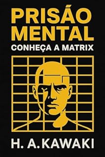 Livro PRISÃO MENTAL: CONHEÇA A MATRIX