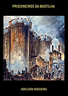 Livro Prisioneiros Da Bastilha