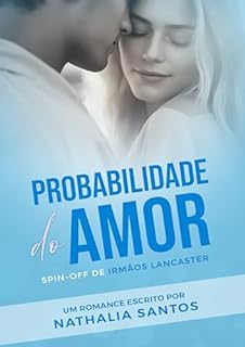 Livro Probabilidade do Amor : Spin-off Irmãos Lancaster