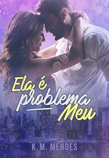 Livro Ela é Problema Meu