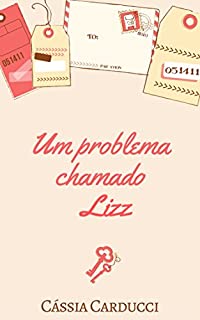 Livro Um problema chamado Lizz (Série Contos e Encontros Livro 2)
