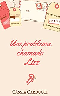 Livro Um problema chamado Lizz (Série Contos e Encontros Livro 2)