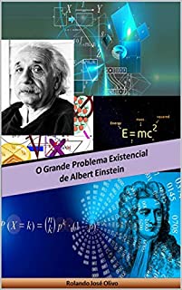 Livro O Grande Problema Existencial de Albert Einstein: Entendendo sua Difícil Posição Religiosa