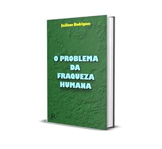 Livro O PROBLEMA DA FRAQUEZA HUMANA