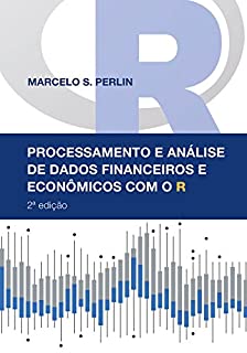 Processamento e Análise de Dados Financeiros e Econômicos com o R