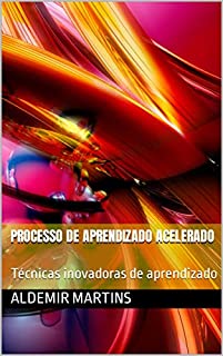 Livro Processo de aprendizado acelerado: Técnicas inovadoras de aprendizado