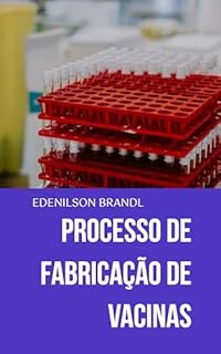 Livro Processo de Fabricação de Vacinas