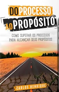 Livro Do processo ao propósito: Como superar os processos para alcançar seus propósitos