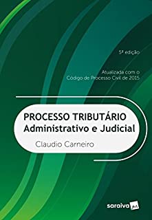 Livro Processo Tributário: Administrativo e Judicial
