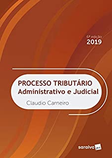 Livro Processo Tributário administrativo e judicial