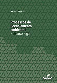 Processos de licenciamento ambiental - marco legal (Universitária)