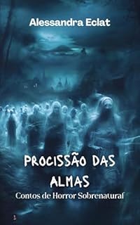 Procissão das Almas: Contos de Horror Sobrenatural