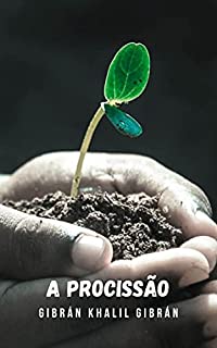 Livro A procissão: Uma história que, de uma perspectiva histórica, desenvolve temas de importante significado espiritual