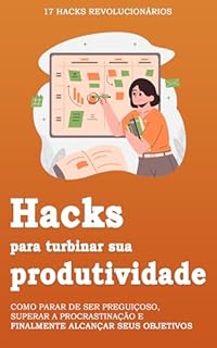 Livro PROCRASTINAÇÃO NUNCA MAIS: Como Deixar de Ser Preguiçoso, Superar a Procrastinação e Finalmente Realizar Suas Tarefas