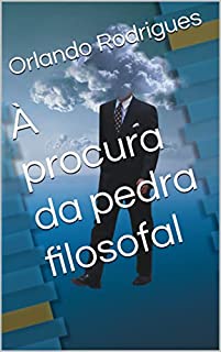 Livro À procura da pedra filosofal (Cabeça nas estrelas, pés no chão. Livro 1)