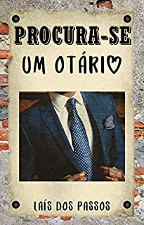 Livro Procura-se um Otário: Volume Único (Duologia Procura-se Livro 1)