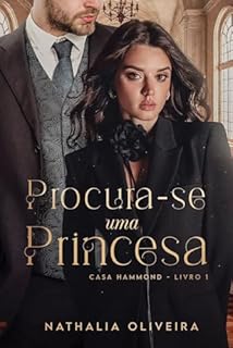 Procura-se uma Princesa: Casa Hammond - Livro 1