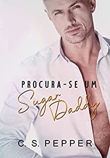 Livro Procura-se um Sugar Daddy: LIVRO ÚNICO