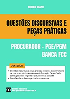 Livro Procurador - Banca FCC - Discursivas e Peças Práticas PGE e PGM - Fundação Carlos Chagas - Respondidas e Comentadas - 2022: As questões discursivas desta obra acompanham sugestão de resposta.