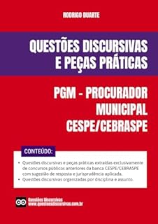 Livro Procurador do Município - PGM - CESPE/CEBRASPE - Discursivas e Peças Práticas de Concursos Públicos - 2025: Questões de provas discursivas e peças práticas ... com respostas, gabarito e jurisprudência