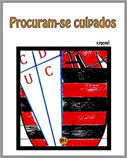 Procuram-se culpados (Coleção "FLA na Liberta'17" Livro 2)