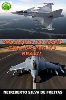 Livro Produção Do Avião Caça Gripen No Brasil