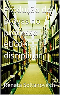 Livro Produção de provas no processo ético-disciplinar