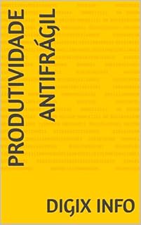 Livro Produtividade Antifrágil