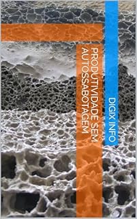 Livro Produtividade sem Autossabotagem